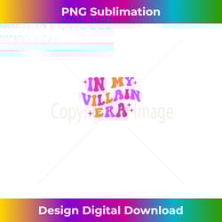 in my villain era groovy boundary setting funny retro - modern sublimation png file