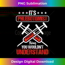 phlebotomist phlebotomy syringe blood nurse doctor gift - special edition sublimation png file