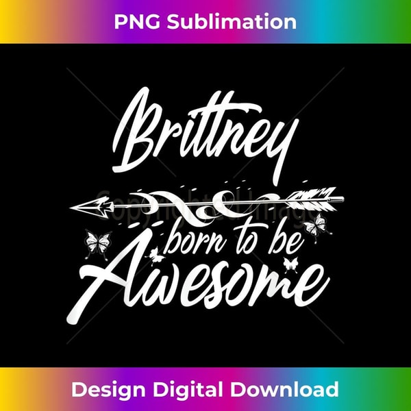 BRITTNEY Name Funny Personalized Birthday Joke - Professional Sublimation Digital Download