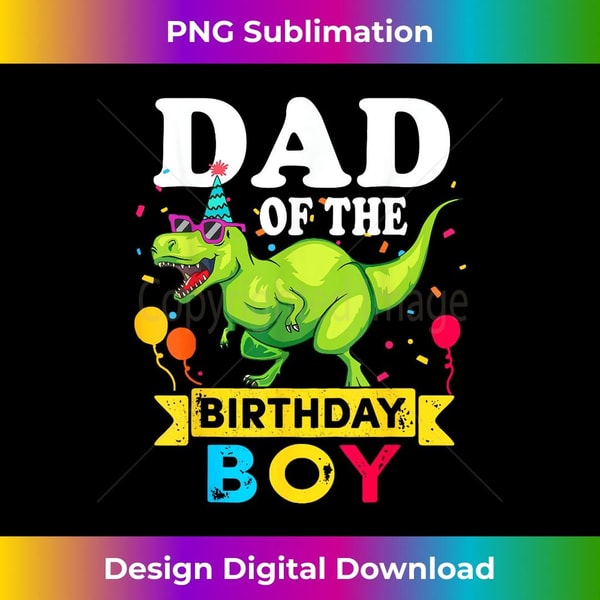 Dad of the Birthday Boy Rex RAWR Dinosaur Birthday boy - Signature Sublimation PNG File