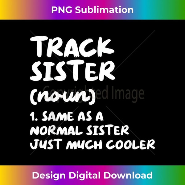 Track Sister Definition Funny 1 - Retro PNG Sublimation Digital Download