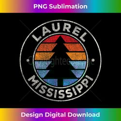 laurel mississippi ms vintage graphic retro 70s 1 - special edition sublimation png file