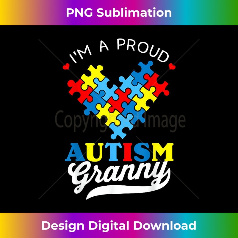 I'm A Proud Granny Autism Awareness Autistic Grandchild - Premium Sublimation Digital Download