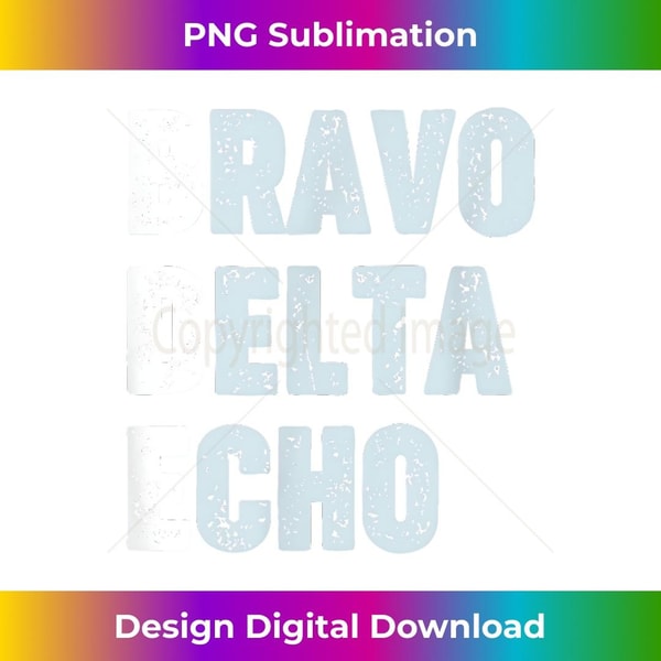 BDE - Bravo Delta Echo - Funny Call Sign BDE | Inspire Uplift