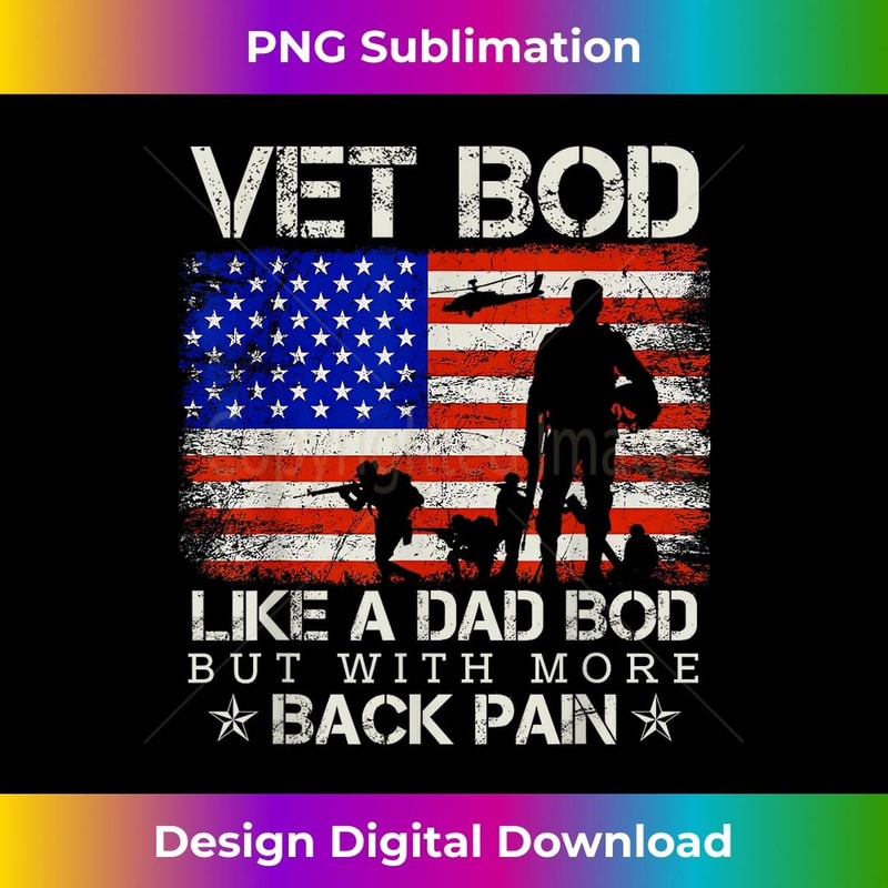 Mens Vet Bod Like Dad Bod Shirt Veteran Father's Day - Exclusive PNG Sublimation Download