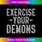 Funny exercise your demons gym workout - Decorative Sublimation PNG File
