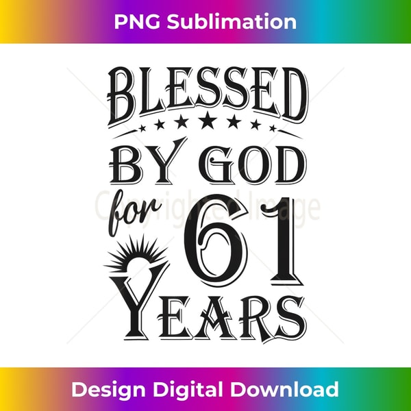 Vintage Blessed by God for 61 years Happy 61st Birthday 2 - Sublimation-Ready PNG File