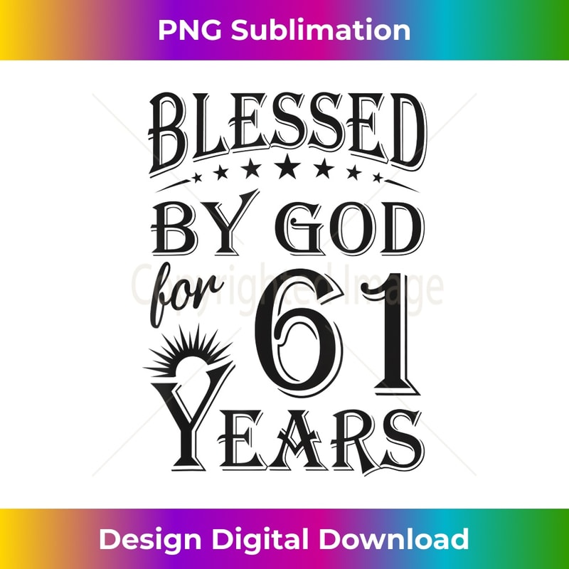 Vintage Blessed by God for 61 years Happy 61st Birthday 2 - Sublimation-Ready PNG File