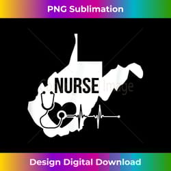 west virginia nurse t-shirt nursing life - stylish sublimation digital download
