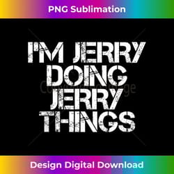 i'm jerry doing jerry things shirt funny christmas gift idea - high-resolution png sublimation file