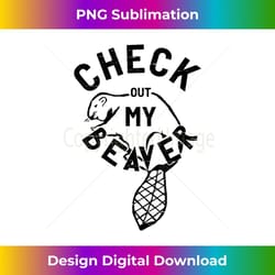 vintage check out my beaver adult novelty pun 2 - special edition sublimation png file