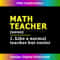 Cool Math Teacher - Special Edition Sublimation PNG File