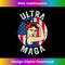 Ultra Maga US Flag USA Top American Ultra Mega 3 - Decorative Sublimation PNG File