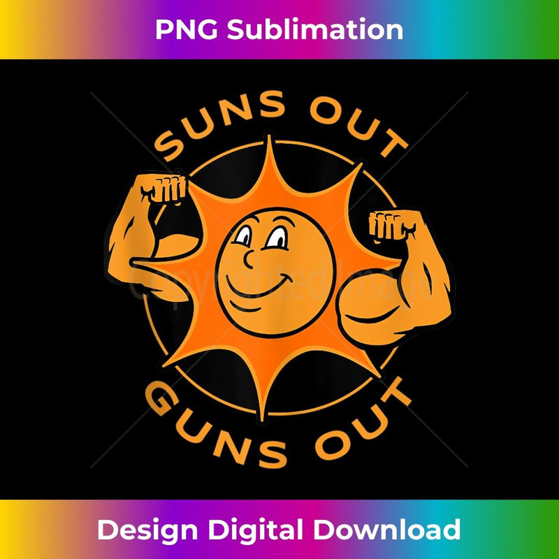 Funny Suns Out Guns Out Summer for Bodybuilders - Digital Sublimation Download File