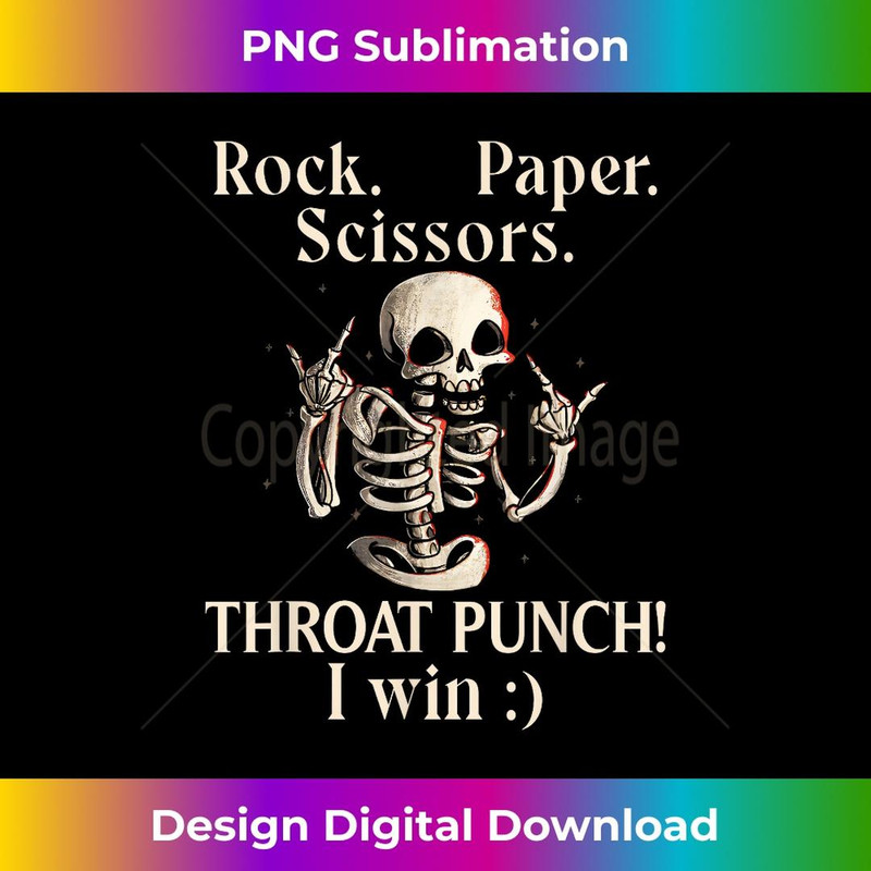 Funny Skeleton Rock Paper Scissors Throat Punch I Win - PNG Transparent Sublimation File