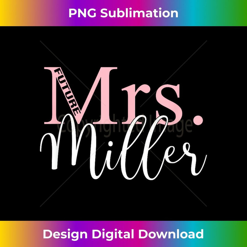 Future Mrs. Miller Bachelorette Party Bridal Shower - Digital Sublimation Download File