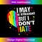 I May Be Straight But I Don't Hate Gay Pride Gay LGBT 1 - Stylish Sublimation Digital Download