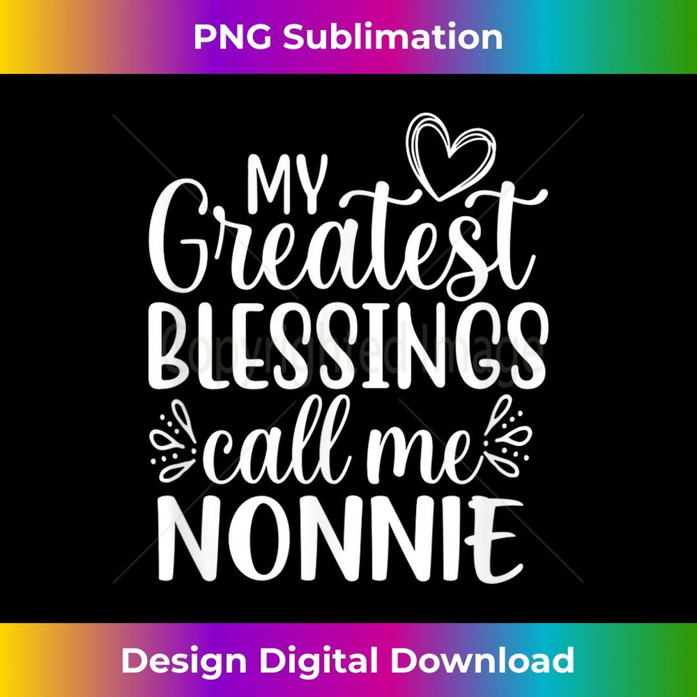 My Greatest Blessings Call Me Nonnie Italy Italian Grandma 2 - Modern Sublimation PNG File