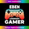 Eben Legendary Gamer Funny Personalized Eben Gamer - Special Edition Sublimation PNG File
