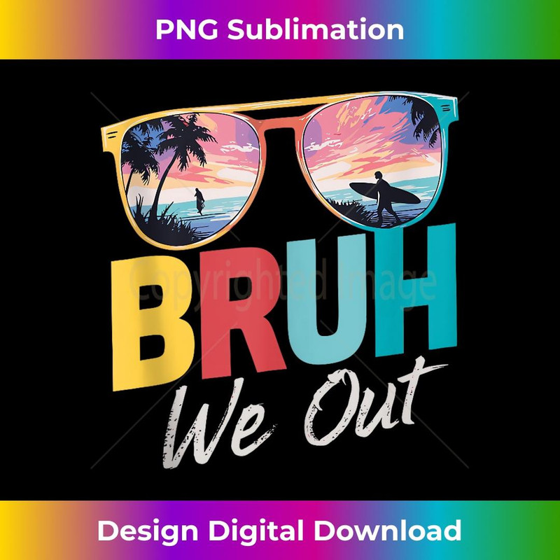 Bruh We Out End Of School Retro Sunglasses Teachers Men - Unique Sublimation PNG Download