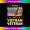 s Proud Daughter of a Vietnam Veteran 2 - Special Edition Sublimation PNG File