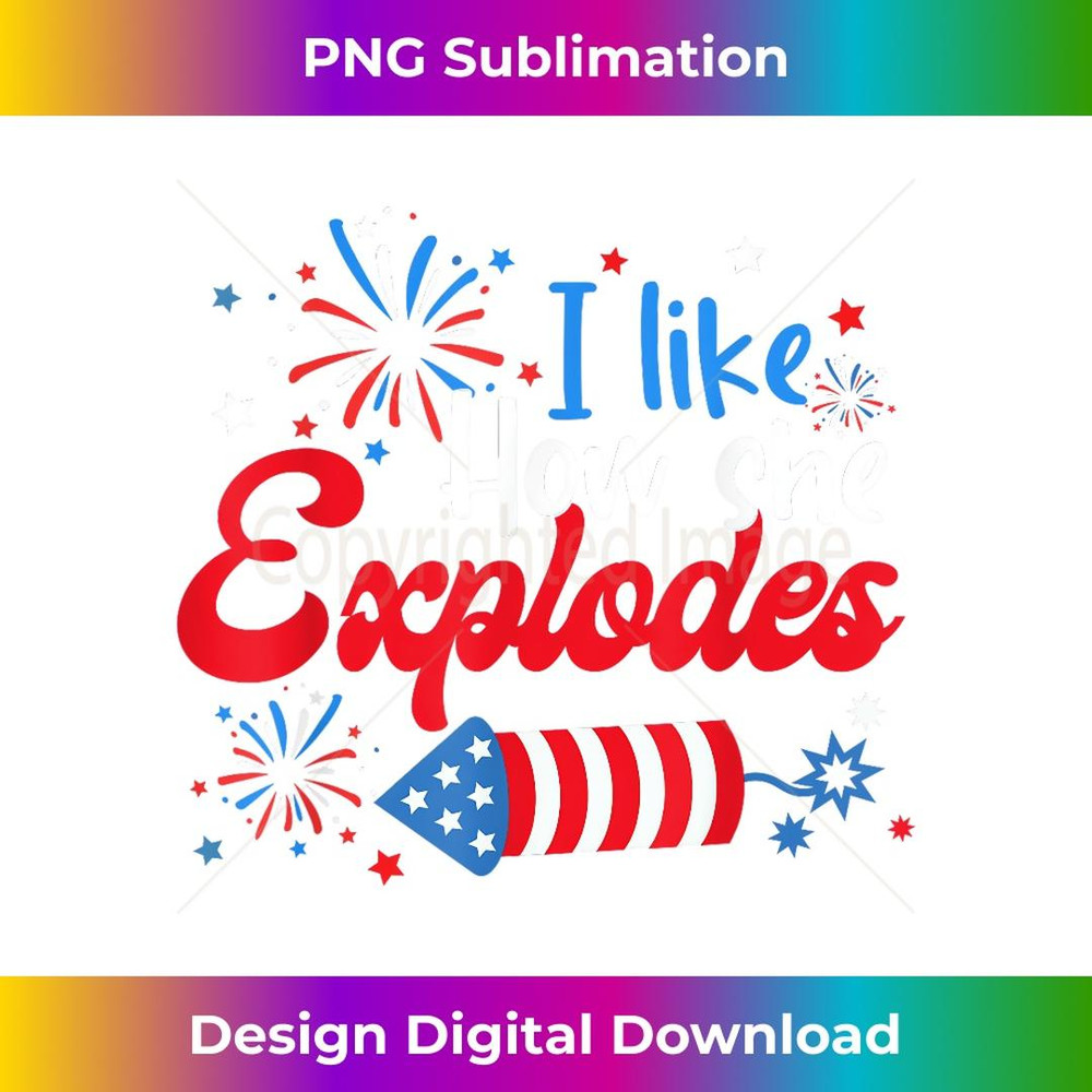 I Like How She Explodes Fireworks Funny Couple 4th Of July - Retro PNG Sublimation Digital Download