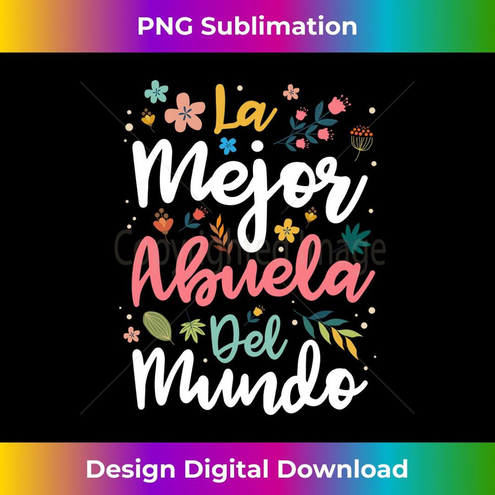 La Mejor Abuela del Mundo - Hispanic Grandma & Mother's Day 1 - Trendy Sublimation Digital Download