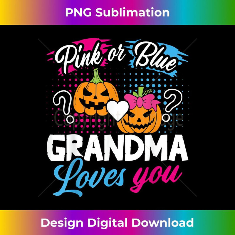 Pink or Blue Grandma Loves You Halloween Gender Reveal 2 - Instant Sublimation Digital Download