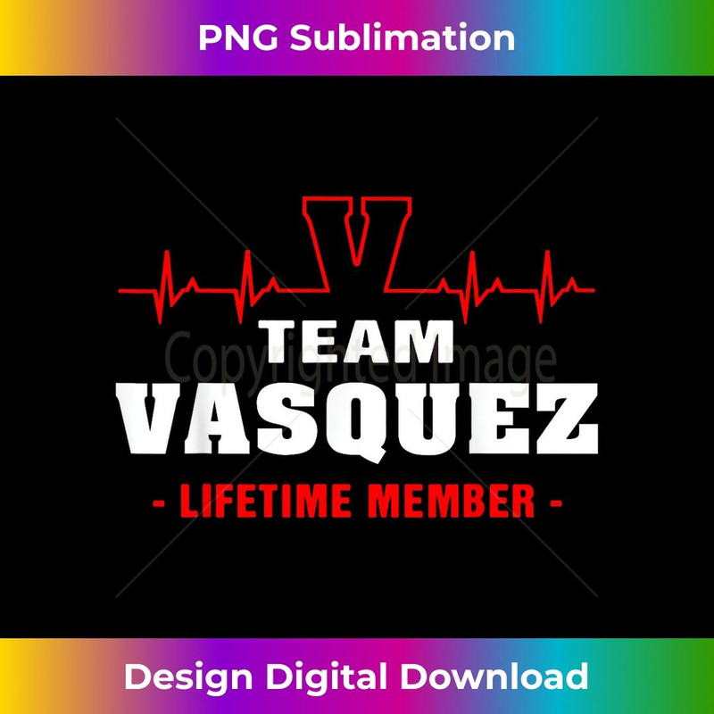 VASQUEZ surname Family name Team VASQUEZ lifetime member 3 - PNG Transparent Digital Download File for Sublimation
