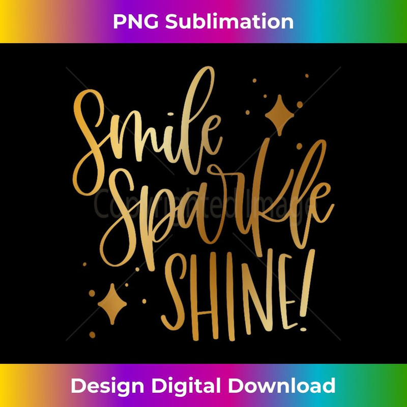 Gold Smile Sparkle Shine! - Trendy Sublimation Digital Download