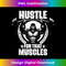 Hustle For That Muscles Weightlift Gym Quotes Gym Fitness - Instant PNG Sublimation Download