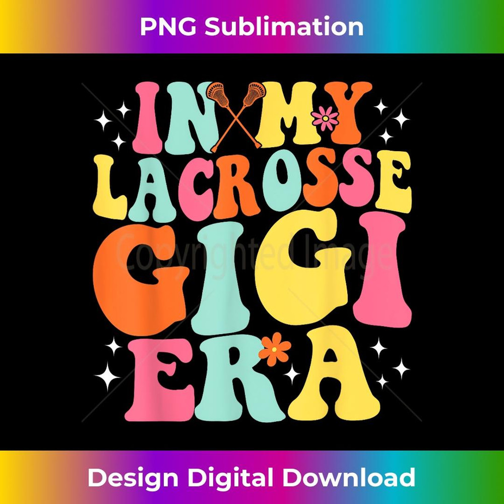 In My Lacrosse Gigi Era Retro Game Day Groovy 1 - Aesthetic Sublimation Digital File