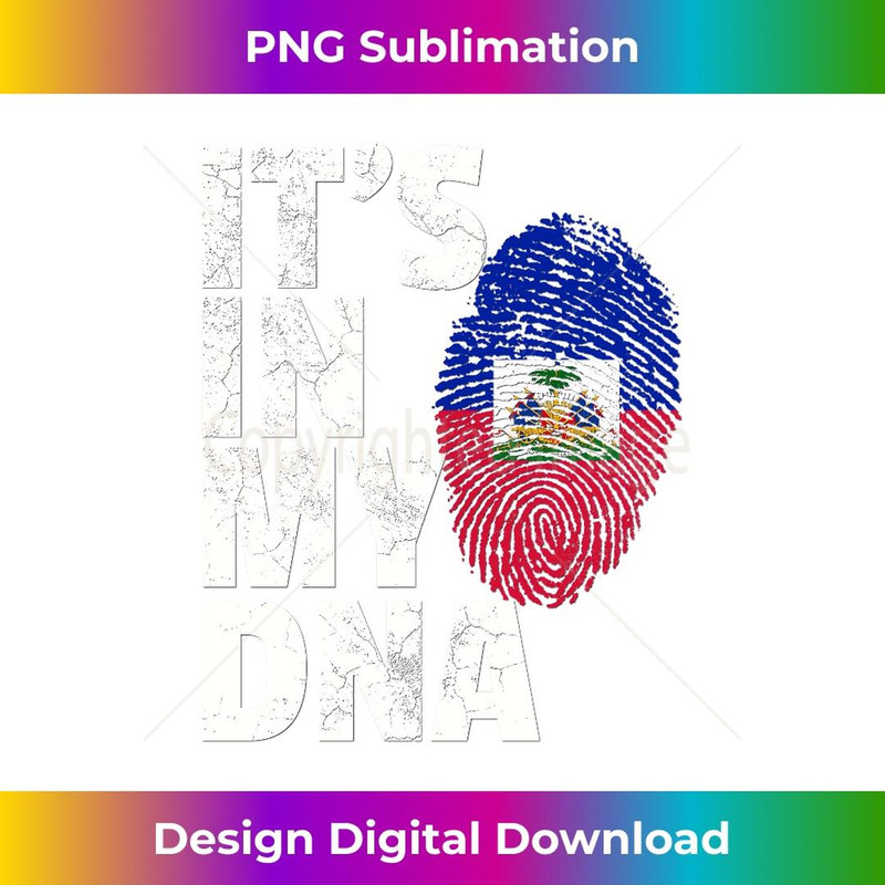 IT'S IN MY DNA Haiti Haitian Flag Country 1 - Elegant Sublimation PNG Download
