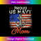 US Na vy Proud Mother - Proud US Na vy For Mom Veteran Day 3 - Instant Sublimation Digital Download