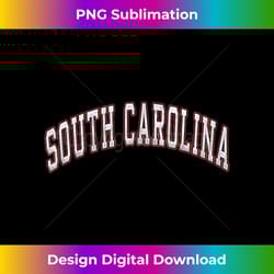 retro vintage south carolina state varsity style distressed - bespoke sublimation digital file