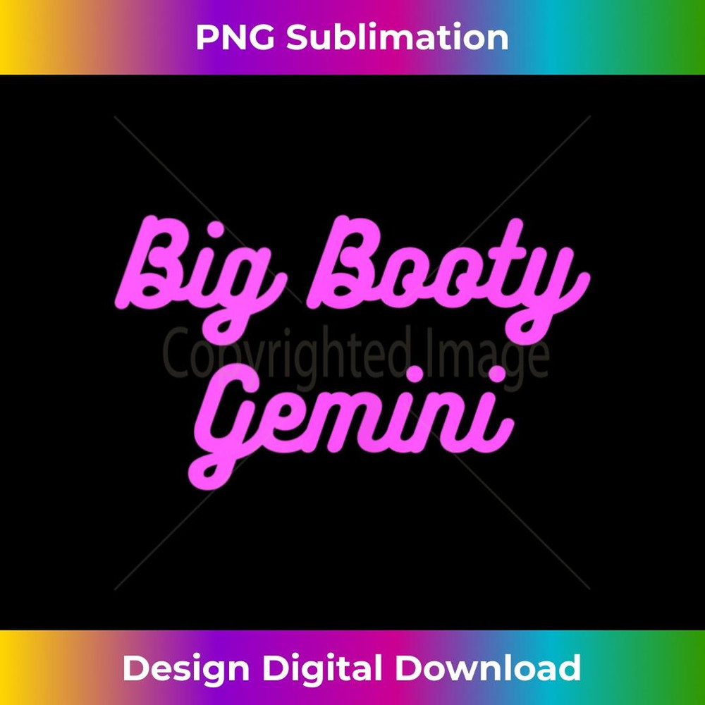 Big Booty Gemini. Thick butt zodiac fun - Exclusive PNG Sublimation Download