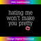 s Hating Me Won't Make You Pretty Sassy Rude Kiss Lips  2 - Vintage Sublimation PNG Download