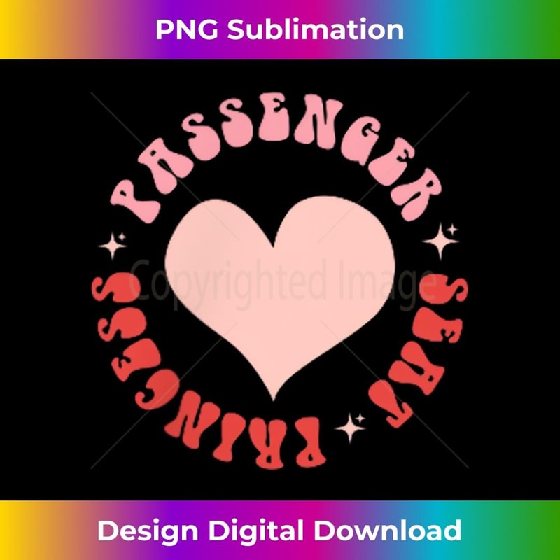 Passenger Seat Princess Funny Girl Saying - Creative Sublimation PNG Download