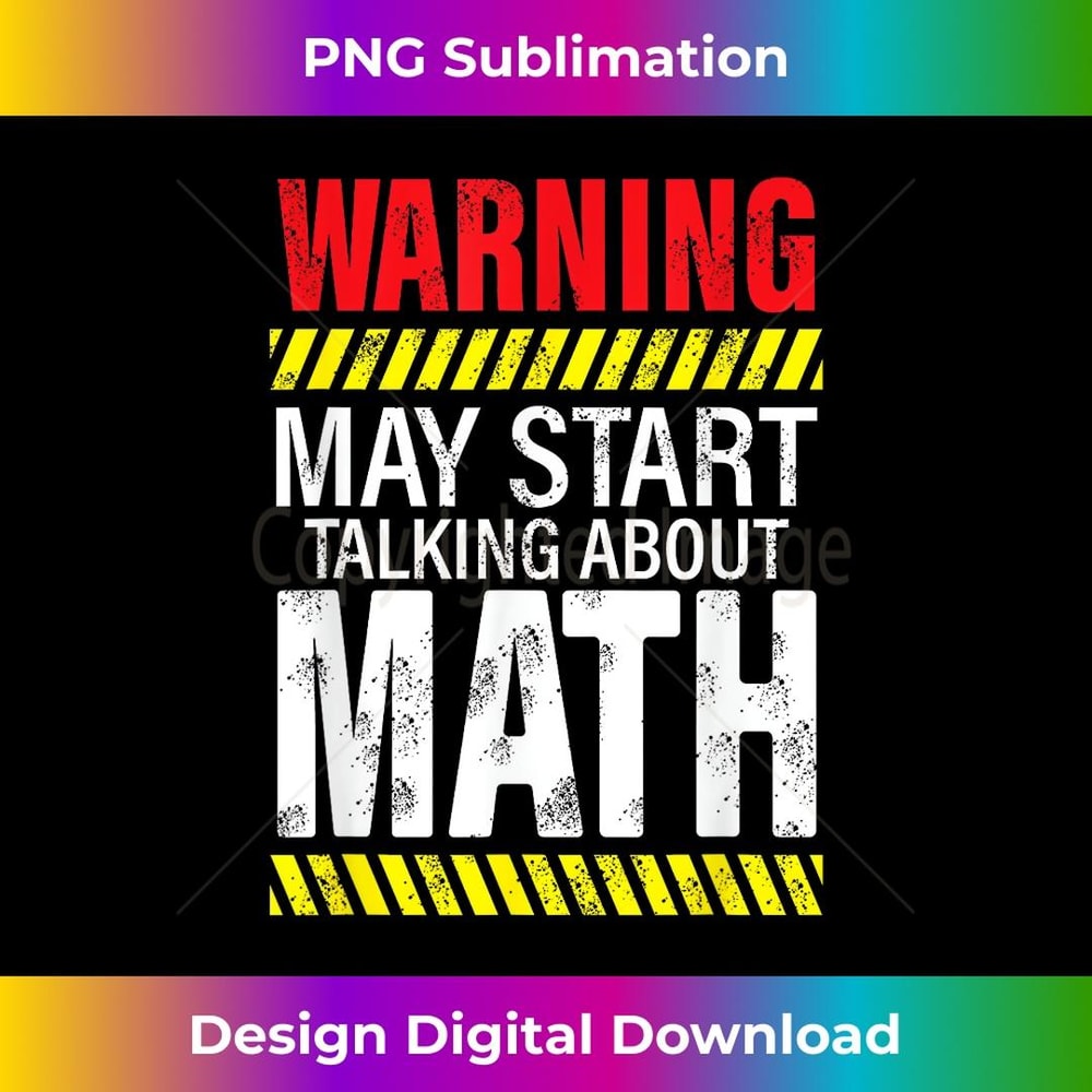 Warning May Start Talking About Math Funny Math Teacher 1 - PNG Transparent Sublimation File