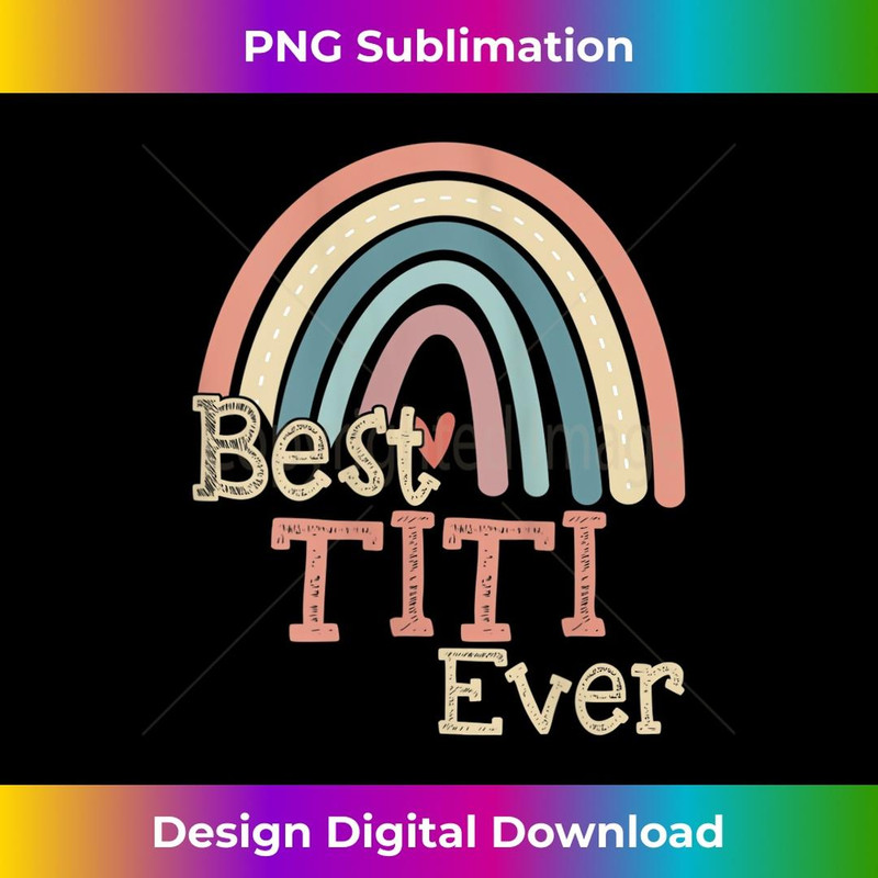 s Best Titi Ever Mother's Day Cute Boho Rainbow Titi  2 - Unique Sublimation PNG Download