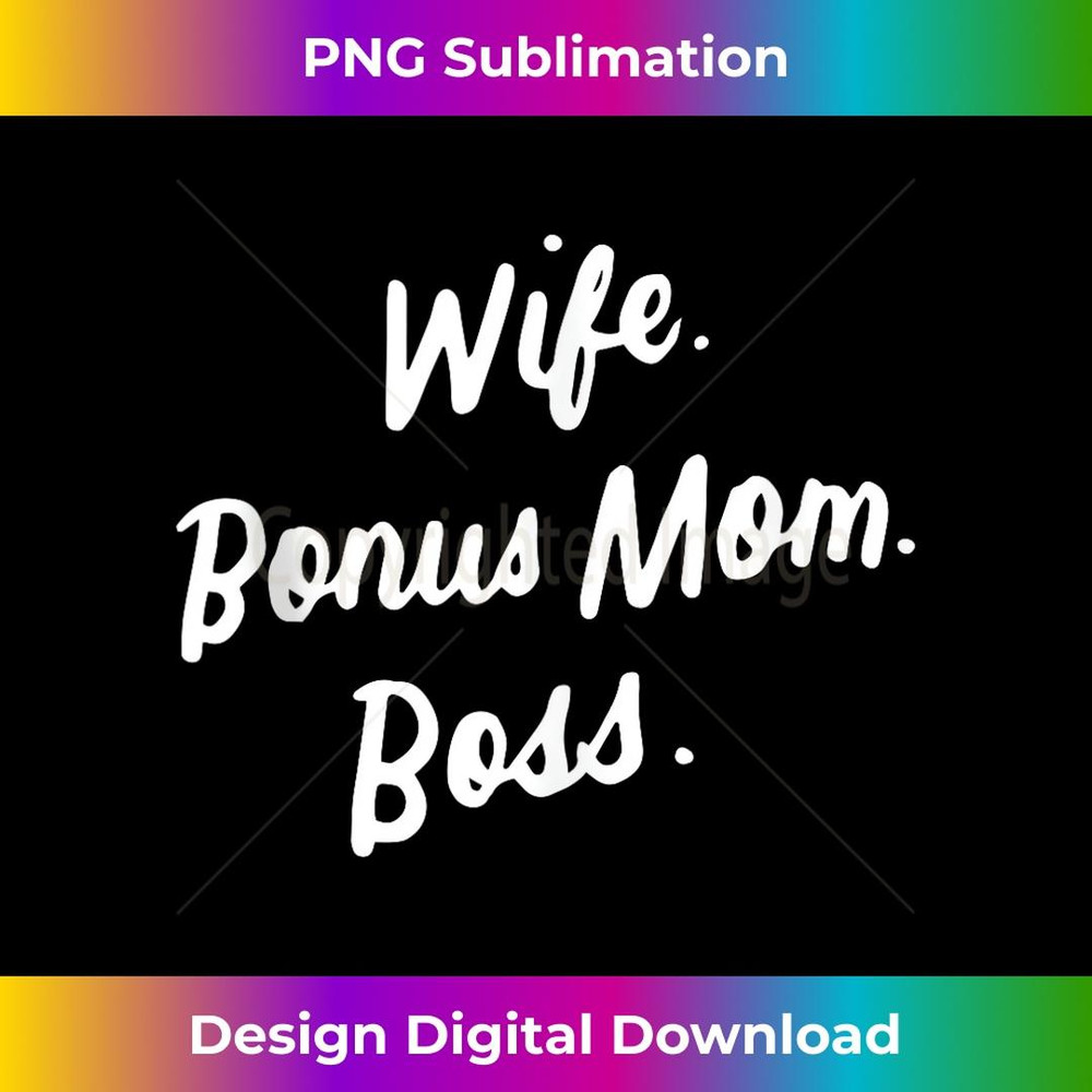 Wife Bonus Mom Boss Stepmother s Bonus Mom Mother's Day 3 - Instant Sublimation Digital Download
