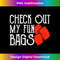 Check Out My Fun Bags Cornhole - Sublimation-Ready PNG File