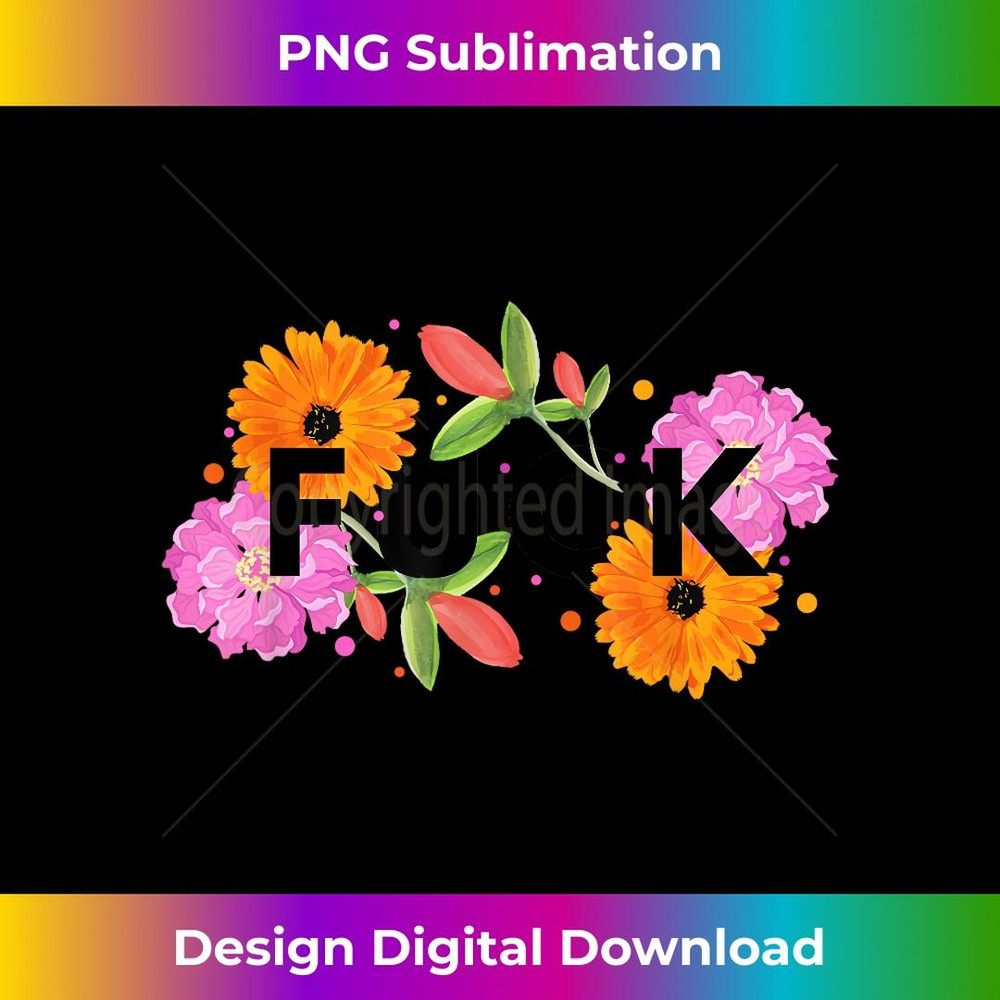 Fuck, Fuck Off, Fuck, Vulgar word tee with flowers - black - Elegant Sublimation PNG Download