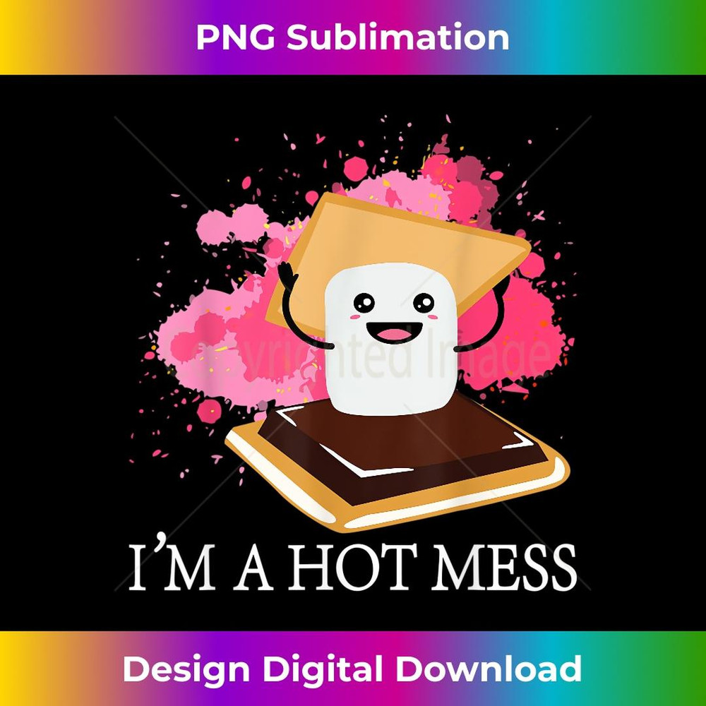 Cute Marshmallow I'm A Hot Mess S'more Camper - Instant Sublimation Digital Download