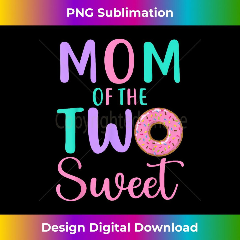 Mom of the Two Sweet Mother 2nd Birthday Girl Donut Party 1 - Modern Sublimation PNG File