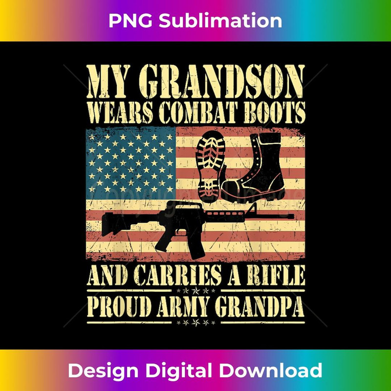 My Grandson Wears Combat Boots - Proud Army Grandpa 2 - Modern Sublimation PNG File