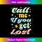 Call Me If You Get Lost Trendy Costume funny 2023 - Premium PNG Sublimation File