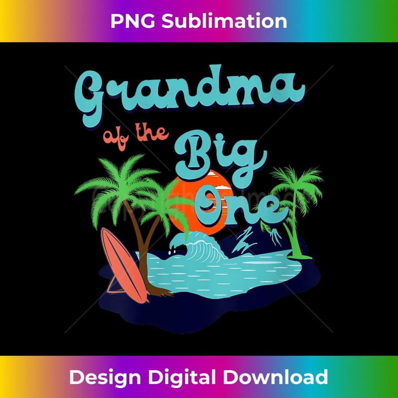 s Grandma The Big One 1st Birthday Beach Theme Family Matching 1 - Modern Sublimation PNG File