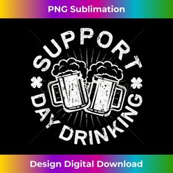 support day drinking saint patricks day 1 - elegant sublimation png download