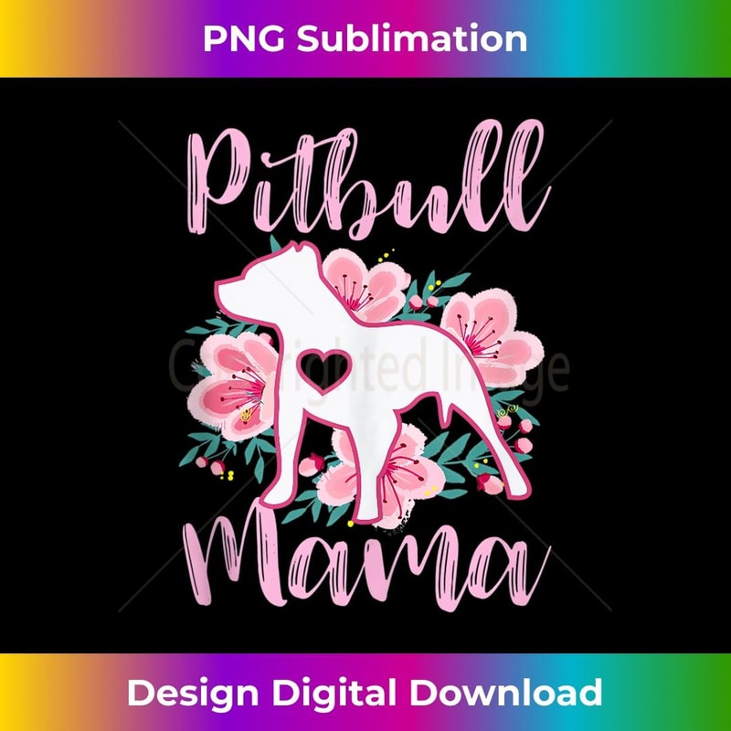 Pitbull Mama Pink Flowers Pittie Mom Cute Mothers Theme 2 - Professional Sublimation Digital Download